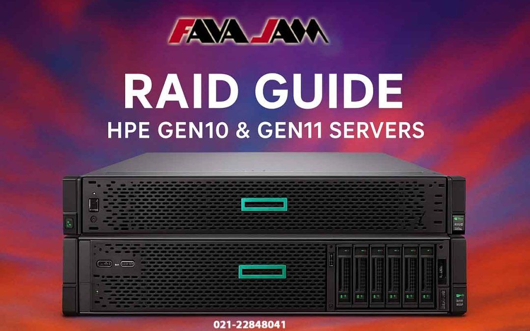 راهنمای کامل Raid بندی در سرورهای HPE سری G10 و G11