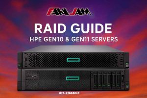 راهنمای کامل Raid بندی در سرورهای HPE سری G10 و G11